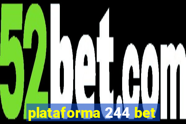 plataforma 244 bet