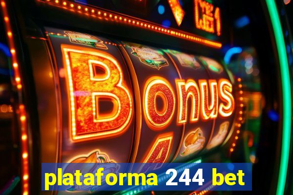 plataforma 244 bet