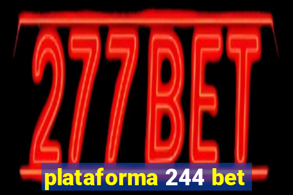 plataforma 244 bet