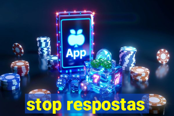 stop respostas