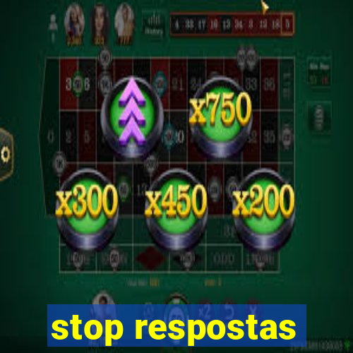 stop respostas