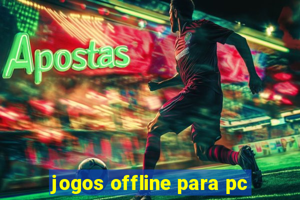 jogos offline para pc