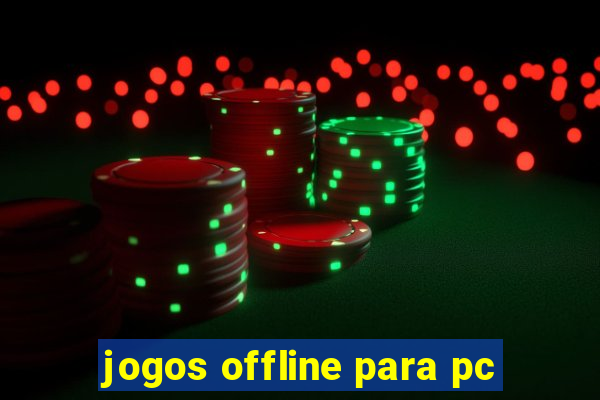 jogos offline para pc