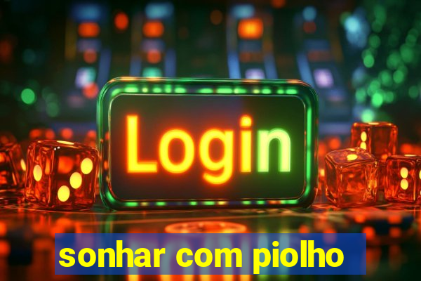 sonhar com piolho