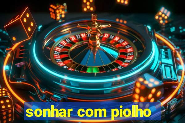 sonhar com piolho