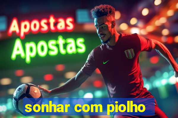 sonhar com piolho