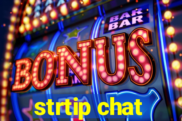 strtip chat