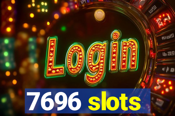 7696 slots