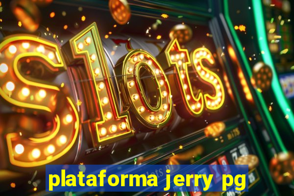 plataforma jerry pg