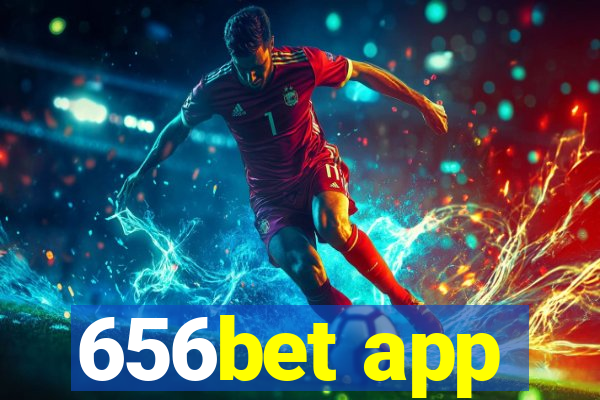 656bet app