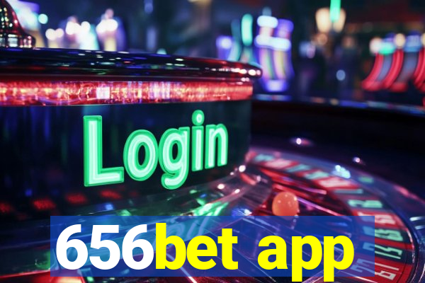 656bet app