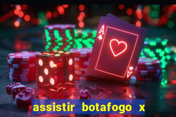 assistir botafogo x gremio futemax