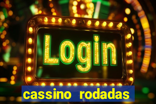 cassino rodadas gratis sem deposito