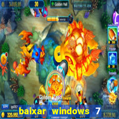 baixar windows 7 ultimate 64 bits com todos os drivers