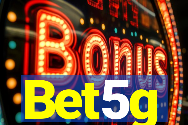 Bet5g