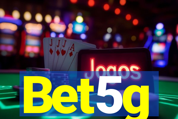 Bet5g