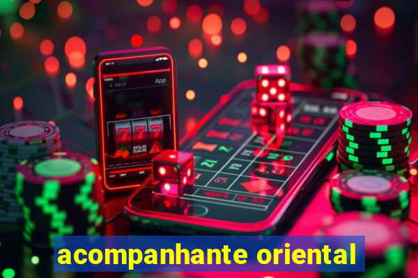 acompanhante oriental