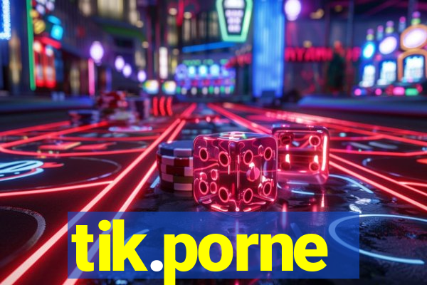 tik.porne