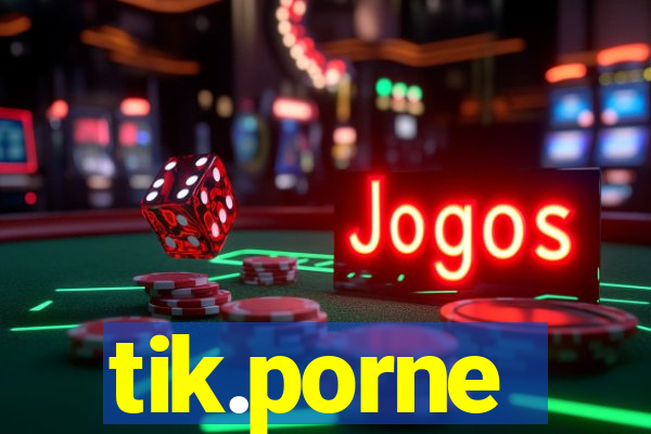 tik.porne