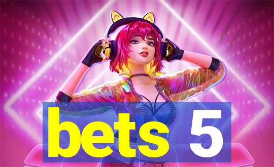 bets 5