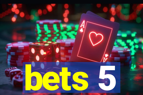 bets 5