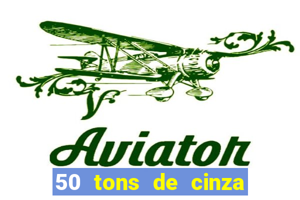 50 tons de cinza filme drive