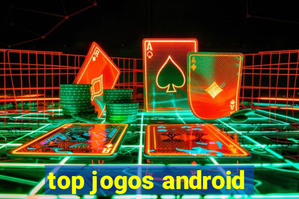 top jogos android