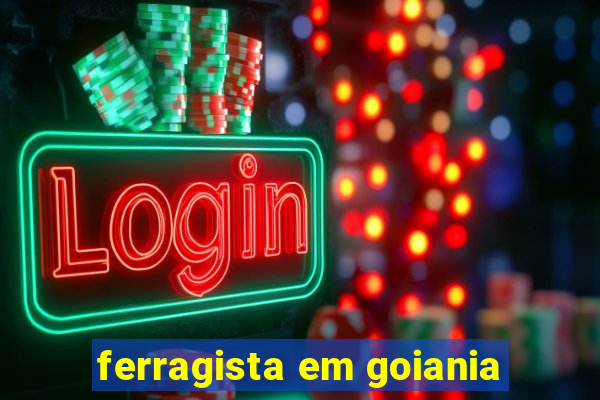 ferragista em goiania