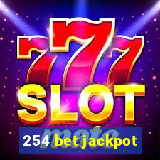 254 bet jackpot