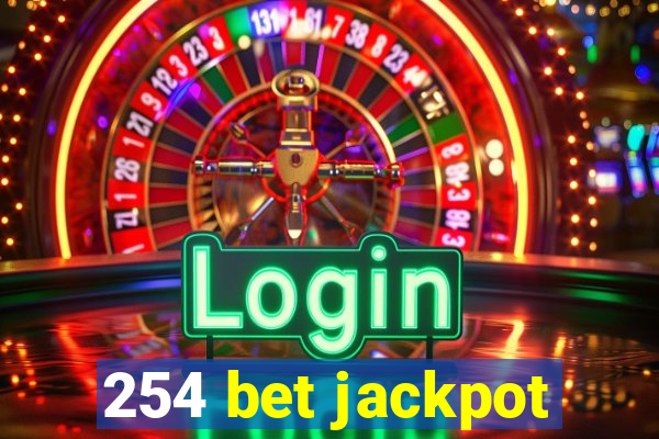 254 bet jackpot