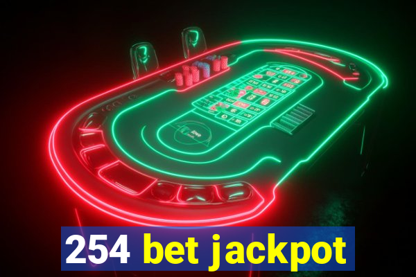 254 bet jackpot