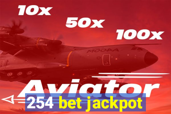 254 bet jackpot