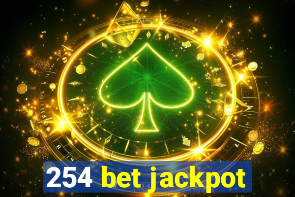 254 bet jackpot