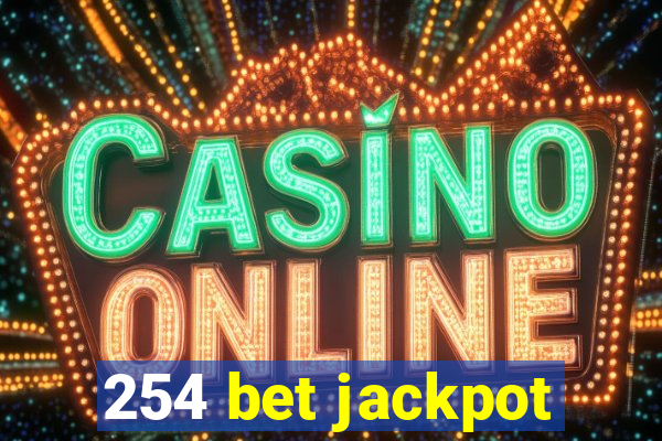 254 bet jackpot