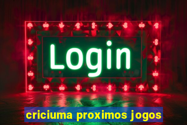 criciuma proximos jogos