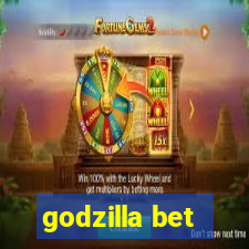 godzilla bet