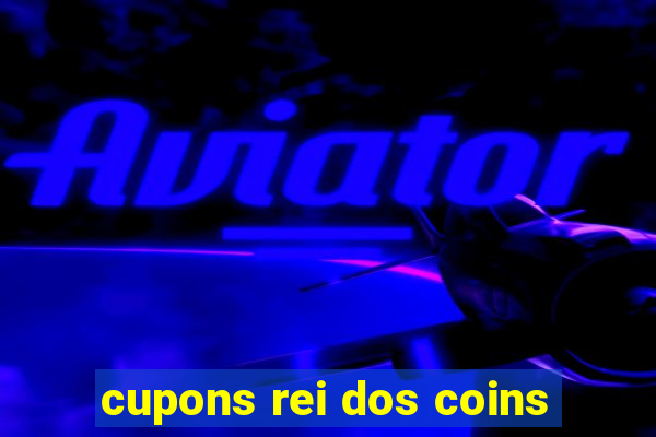 cupons rei dos coins