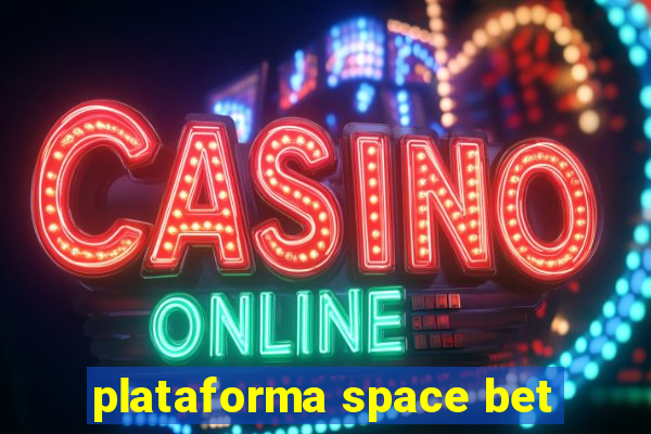 plataforma space bet