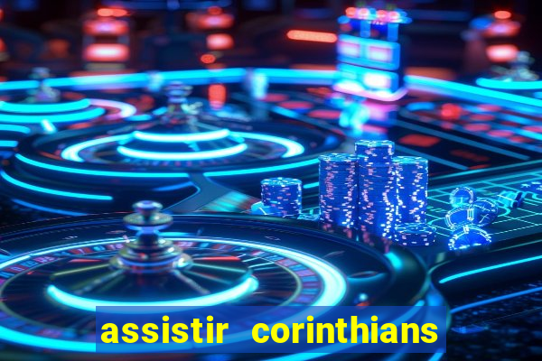 assistir corinthians x palmeiras ao vivo futemax