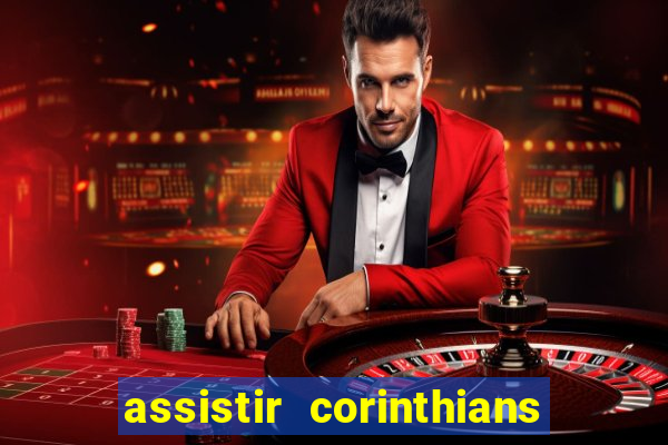 assistir corinthians x palmeiras ao vivo futemax