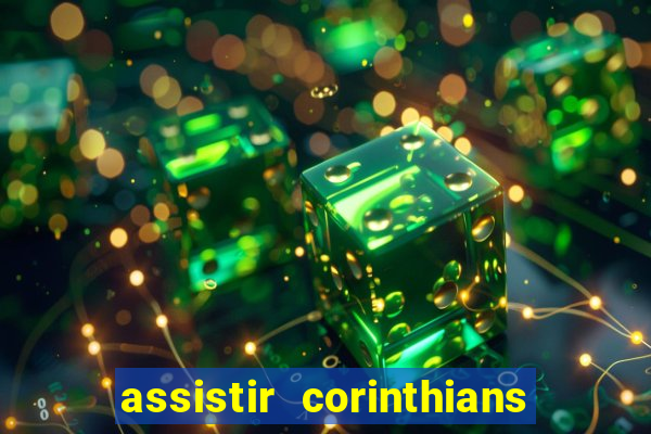 assistir corinthians x palmeiras ao vivo futemax