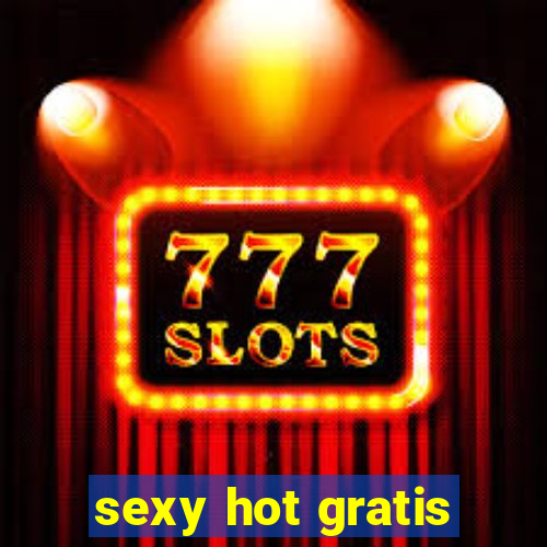 sexy hot gratis