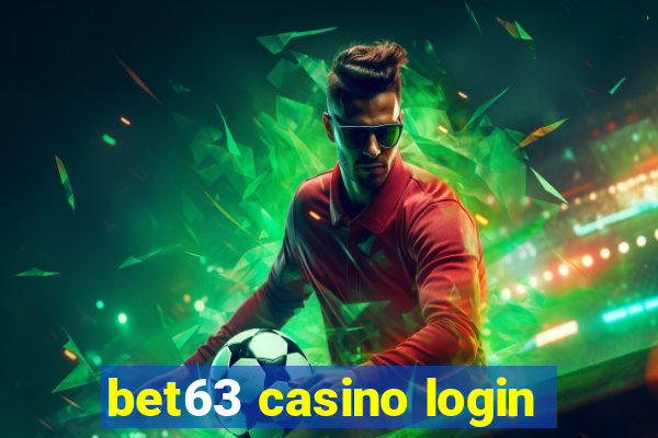 bet63 casino login