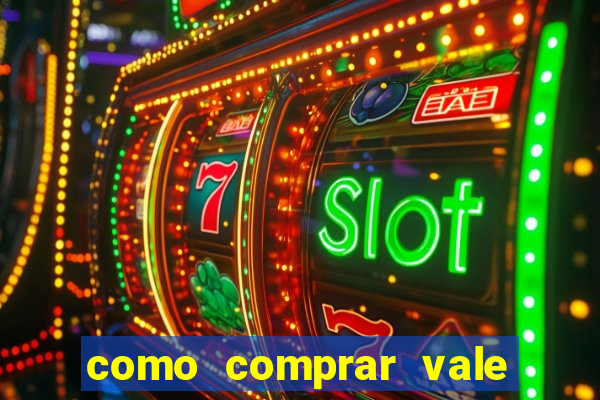 como comprar vale sorte online