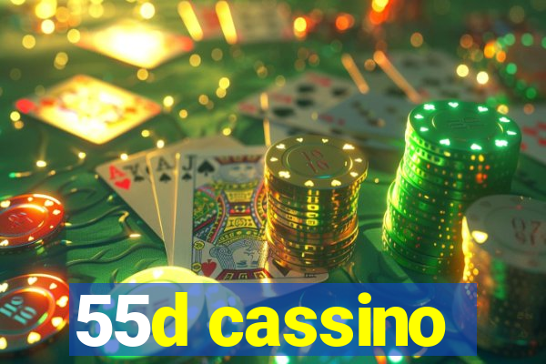 55d cassino