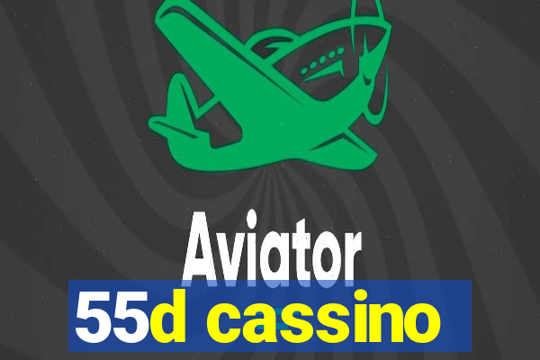 55d cassino