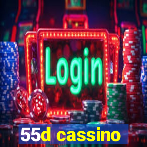 55d cassino