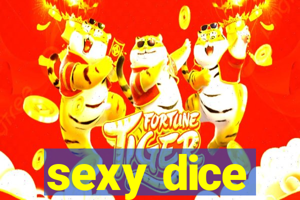 sexy dice