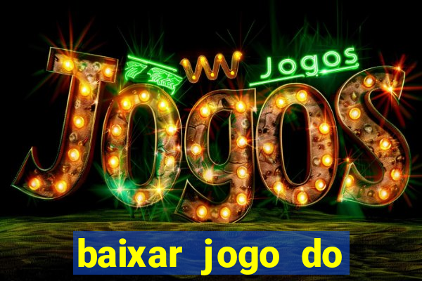 baixar jogo do tigrinho demo