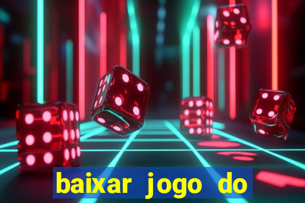 baixar jogo do tigrinho demo